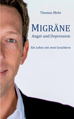 Seller image for Migr�ne Angst und Depression: Ein Leben mit zwei Gesichtern (Paperback or Softback) for sale by BargainBookStores
