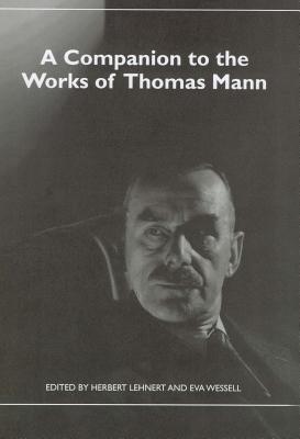 Image du vendeur pour A Companion to the Works of Thomas Mann (Paperback or Softback) mis en vente par BargainBookStores