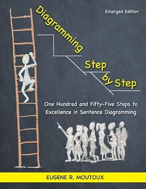 Seller image for Diagramming Step by Step: One Hundred and Fifty-Five Steps to Excellence in Sentence Diagramming (Paperback or Softback) for sale by BargainBookStores