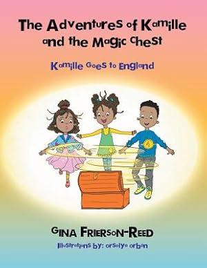 Seller image for The Adventures of Kamille and the Magic Chest: Kamille Goes to England (Paperback or Softback) for sale by BargainBookStores