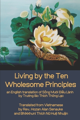 Seller image for Living by the Ten Wholesome Principles: an English translation of S?ng M??i ?i?u L�nh (Paperback or Softback) for sale by BargainBookStores