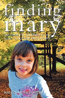 Imagen del vendedor de Finding Mary: One Family's Journey on the Road to Autism Recovery (Paperback or Softback) a la venta por BargainBookStores