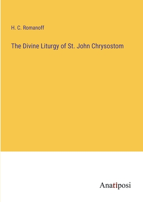 Imagen del vendedor de The Divine Liturgy of St. John Chrysostom (Paperback or Softback) a la venta por BargainBookStores