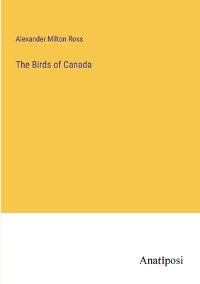 Imagen del vendedor de The Birds of Canada (Paperback or Softback) a la venta por BargainBookStores