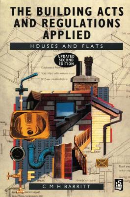 Immagine del venditore per The Building Acts and Regulations Applied: Houses and Flats (Paperback or Softback) venduto da BargainBookStores