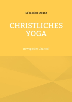Image du vendeur pour Christliches Yoga: Irrweg oder Chance? (Paperback or Softback) mis en vente par BargainBookStores