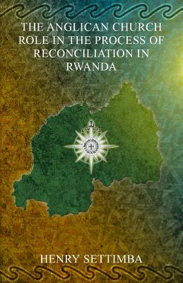 Seller image for The Anglican Church Role in the Process of Reconciliation in Rwanda (Paperback or Softback) for sale by BargainBookStores