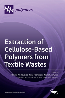 Immagine del venditore per Extraction of Cellulose-Based Polymers from Textile Wastes (Hardback or Cased Book) venduto da BargainBookStores