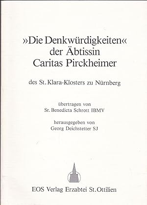 "Die Denkwürdigkeiten" der Äbtissin Caritas Pirckheimer des St. Klara Klosters zu Nürnberg