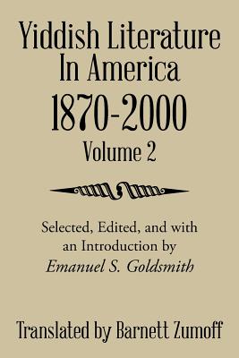 Imagen del vendedor de Yiddish Literature In America 1870-2000: Volume 2 (Paperback or Softback) a la venta por BargainBookStores