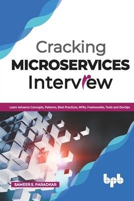 Bild des Verkufers fr Cracking Microservices Interview: Learn Advance Concepts, Patterns, Best Practices, NFRs, Frameworks, Tools and DevOps (English Edition) (Paperback or Softback) zum Verkauf von BargainBookStores