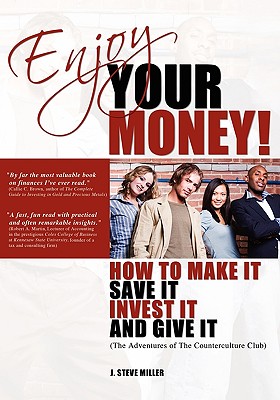 Seller image for Enjoy Your Money!: How to Make It, Save It, Invest It and Give It (Paperback or Softback) for sale by BargainBookStores