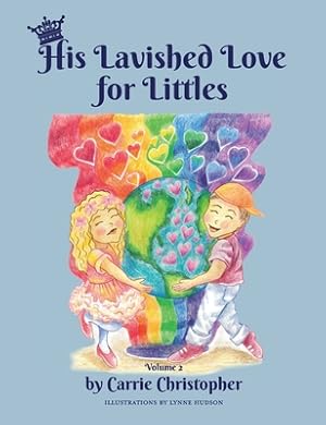 Seller image for His Lavished Love for Littles: Volume 2 (Hardback or Cased Book) for sale by BargainBookStores