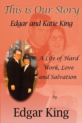 Image du vendeur pour This is Our Story.Edgar and Katie King (Paperback or Softback) mis en vente par BargainBookStores