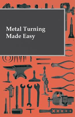 Imagen del vendedor de Metal Turning Made Easy (Paperback or Softback) a la venta por BargainBookStores