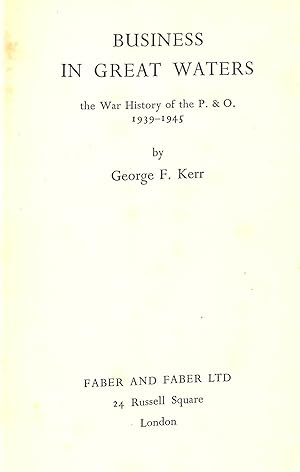 Bild des Verkufers fr Business in great waters: The war history of the P.&O.,1939-1945 zum Verkauf von WeBuyBooks