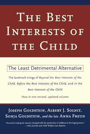 Imagen del vendedor de Best Interests of the Child : The Least Detrimental Alternative a la venta por GreatBookPricesUK