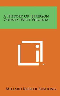 Seller image for A History of Jefferson County, West Virginia (Hardback or Cased Book) for sale by BargainBookStores