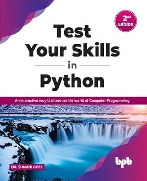 Seller image for Test Your Skills in Python - Second Edition: An interactive way to introduce the world of Computer Programming (Paperback or Softback) for sale by BargainBookStores