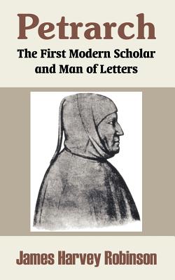 Image du vendeur pour Petrarch: The First Modern Scholar and Man of Letters (Paperback or Softback) mis en vente par BargainBookStores