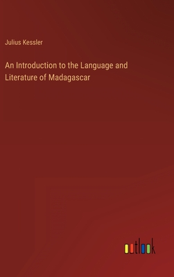 Bild des Verkufers fr An Introduction to the Language and Literature of Madagascar (Hardback or Cased Book) zum Verkauf von BargainBookStores