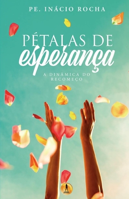Bild des Verkufers fr P�talas de Esperan�a: A Din�mica do Recome�o (Paperback or Softback) zum Verkauf von BargainBookStores