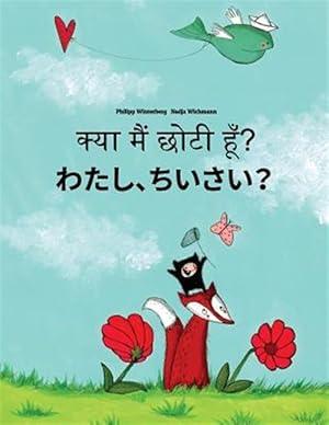 Seller image for Kya Maim Choti Hum? Watashi, Chiisai? : Hindi-japanese Hirigana and Romaji: Children's Picture Book -Language: hindi for sale by GreatBookPricesUK