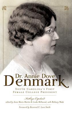Seller image for Dr. Annie Dove Denmark: South Carolina's First Female College President (Hardback or Cased Book) for sale by BargainBookStores
