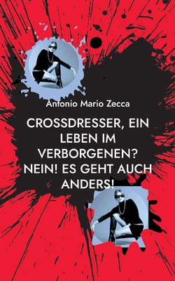 Seller image for Crossdresser, ein Leben im Verborgenen? Nein! Es geht auch anders! (Paperback or Softback) for sale by BargainBookStores