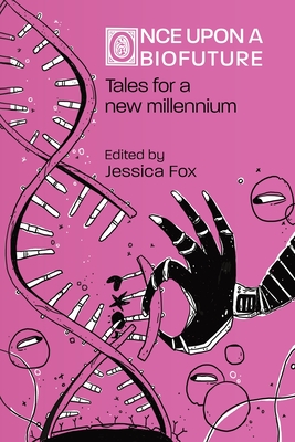 Bild des Verkufers fr Once Upon a Biofuture: Tales for a new millennium (Paperback or Softback) zum Verkauf von BargainBookStores