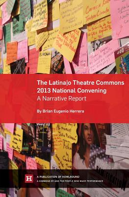 Seller image for The Latina/o Theatre Commons 2013 National Convening: A Narrative Report (Paperback or Softback) for sale by BargainBookStores