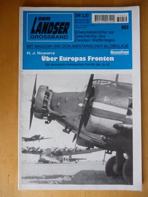 Bild des Verkufers fr Der Landser. Grossband 952. ber Europas Fronten. Ein technisch-historisches Portrt der Ju 52. Neuauflage. Mit Magazin und dokumentarischer Bildbeilage. Erlebnisberichte zur Geschichte des Zweiten Weltkrieges. zum Verkauf von Versandantiquariat Harald Gross