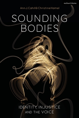 Seller image for Sounding Bodies: Identity, Injustice, and the Voice (Paperback or Softback) for sale by BargainBookStores