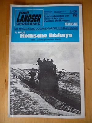 Bild des Verkufers fr Der Landser. Grossband 850. Hllische Biskaya. 1943 - Geleitzugschlacht im Atlantik. Neuauflage. Mit Magazin und dokumentarischer Bildbeilage. Erlebnisberichte zur Geschichte des Zweiten Weltkrieges. zum Verkauf von Versandantiquariat Harald Gross