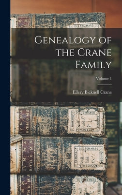 Image du vendeur pour Genealogy of the Crane Family; Volume 1 (Hardback or Cased Book) mis en vente par BargainBookStores