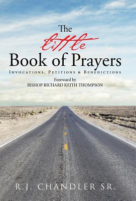 Imagen del vendedor de The Little Book of Prayers: Invocations, Petitions & Benedictions (Hardback or Cased Book) a la venta por BargainBookStores