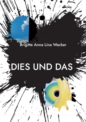Immagine del venditore per Dies und Das.aus meiner Welt: Erz�hlungen - Bilder - Gedichte (Paperback or Softback) venduto da BargainBookStores