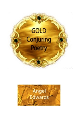 Imagen del vendedor de Gold Conjuring Poetry (Paperback or Softback) a la venta por BargainBookStores