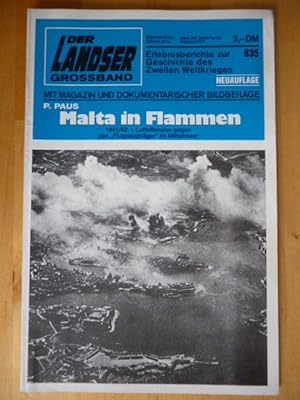Der Landser. Grossband 835. Malta in Flammen. 1941/42 Luftoffensive gegen den "Flugzeugträger" im...