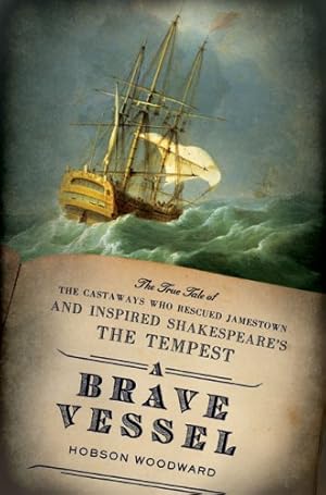 Seller image for A Brave Vessel: The True Tale of the Castaways Who Rescued Jamestown and Inspired Shakespeare's the Tempest for sale by WeBuyBooks