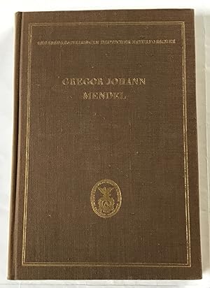 Gregor Johann Mendel : 1822 - 1884. Texte u. Quellen zu seinem Wirken u. Leben. [Festgabe d. Dt. ...