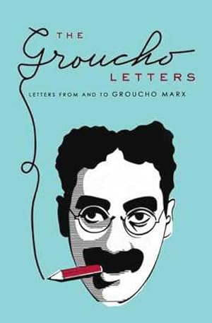 Bild des Verkufers fr The Groucho Letters : Letters to and from Groucho Marx zum Verkauf von AHA-BUCH GmbH