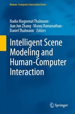 Immagine del venditore per Intelligent Scene Modeling and Human-computer Interaction venduto da GreatBookPrices