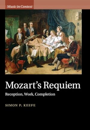 Immagine del venditore per Mozart's Requiem : Reception, Work, Completion venduto da GreatBookPrices