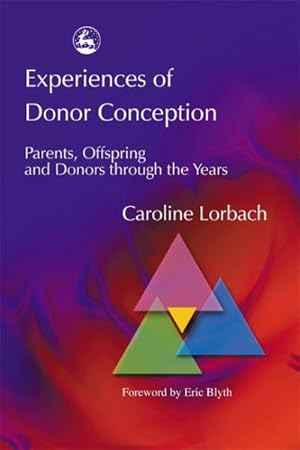 Seller image for Experiences of Donor Conception : Parents, Offspring, and Donors Through the Years for sale by GreatBookPricesUK