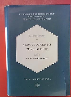 Imagen del vendedor de Vergleichende Physiologie. Band I. Sinnesphysiologie. Lehrbcher und Monographien aus dem Gebiete der exakten Wissenschaften. Reihe der experimentellen Biologie BAND VI a la venta por biblion2