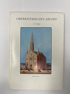 Bild des Verkufers fr Oberbayerisches Archiv - Band 115. Herausgegeben vom Historischen Verein von Oberbayern, zum Verkauf von Antiquariat REDIVIVUS