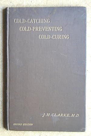 Cold-Catching, Cold-Preventing, Cold-Curing.