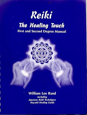 Reiki: The Healing Touch: Japanese Reiki Techniques and Hayashi Healing Guide