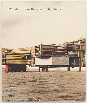 Imagen del vendedor de Constant: New Babylon. To Us Liberty a la venta por Zed Books